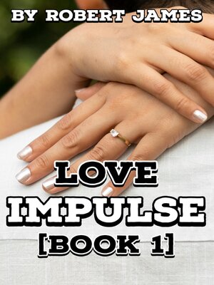cover image of LOVE IMPULSE (BOOK 1)
